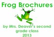 Frogs by Mrs. Deaver's class 2013