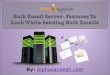 Bulk email server features to look while sending bulk emails