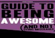 Guide to being Awesome (and not dying miserable)