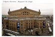 L'Opéra Ganier : Rapport de stage