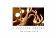 Bloodless Beasts