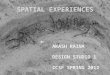 Akash Raina: Spatial Experiences