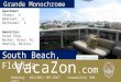 Grande Monochrome - South Beach Miami Rentals - VacaZon