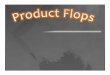 Product Flops