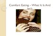 Comfort eating-What it is and isn't