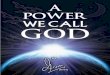A Power We Call GOD