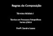 Apresentação término do módulo I - Regras de composição - Profª Sandra Lopes