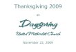 Thanksgiving 2009 at Dayspring