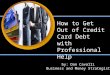 How to Get Out of Credit Card Debt with Professional Help