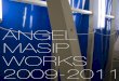 Ángel Masip. Works 2009-2011
