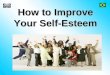 How To Improve Your Self-Esteem - Task 3825