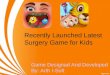 Recently launched latest surgery game for kids