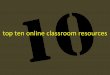 top 10 online classroom resources