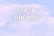 Lucid Dreams - Colloquium