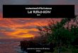 Instantané d'île intense : La Réunion