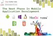 The next phase in mobile application development