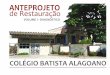 Volume I - Anteprojeto de Restauração Colégio Batista Alagoano