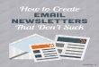 How to create email newsletters that don't suck[1]
