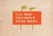 The Way You Move Your Body: Press Pack