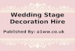 Wedding Stage Decoration Hire | Asian Wedding Stages
