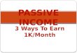 3 Ways I Earn $1k/Month In Passive Income