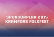 Sponsorplan Kramfors Folkfest 2015