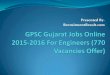 GPSC Gujarat Jobs Online 2015-2016 For Engineers (770 Vacancies Offer)
