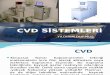 Cvd Ve Cvd Si̇stemleri̇ Sunum