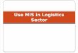 Use MIS in Logistics Sector