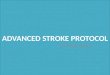 Advanced Stroke Protocol