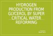 Hydrogen Production From Glycerol by Super Critical Water