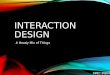Interaction Design - A Heady Mix of Things