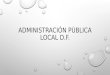 Administración Local, Entidades Federativas y Municipales