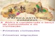 A ÁFRICA ANTES DOS EUROPEUS.pptx