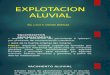 10. EXPLOTACION ALUVIAL