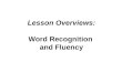Lesson Overviews: Word Recognition and Fluency