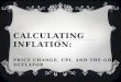 CALCULATING INFLATION: PRICE CHANGE, CPI, AND THE GDP DEFLATOR
