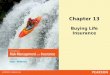 Chapter 13 Buying Life Insurance. Copyright ©2014 Pearson Education, Inc. All rights reserved.13-2 Agenda Determining the Cost of Life Insurance Rate