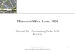 XP New Perspectives on Microsoft Office Access 2003 Tutorial 10 1 Microsoft Office Access 2003 Tutorial 10 – Automating Tasks With Macros