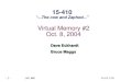 15-410, F’04 - 1 - Virtual Memory #2 Oct. 8, 2004 Dave Eckhardt Bruce Maggs L16_VM2 15-410 “...The cow and Zaphod...”
