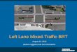 Left Lane Mixed-Traffic BRT August 22, 2012 Stefano Viggiano and Jack Gonsalves