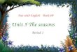 Fun with English Book 6B Unit 5 The seasons Period 1