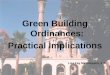 Green Building Ordinances: Practical Implications Lisa Fay Matthiessen, AIA