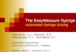 The EasyMeasure Syringe Automated Syringe Dosing DeLorme, J.J., Hanson, E.E., Weisshaar, C.L., Wentland, A.L. Biomedical Engineering University of Wisconsin