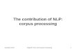 Auckland 2012Kilgarriff: NLP and Corpus Processing1 The contribution of NLP: corpus processing