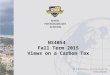 NS4054 Fall Term 2015 Views on a Carbon Tax. Overview Ed Dolan presents the different perspectives on a carbon tax for the United States – progressive