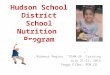 Hudson School District School Nutrition Program USDA Midwest Region “TEAM UP” Training July 21-22, 2015 Peggy Eller, RDN,CD