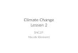 Climate Change Lesson 2 SNC2P Nicole Klement. Review of Lesson 1