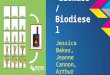 Biomass/ Biodiesel Jessica Baker, Jeanne Cannon, Arthur Bryant