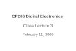 CP208 Digital Electronics Class Lecture 3 February 11, 2009